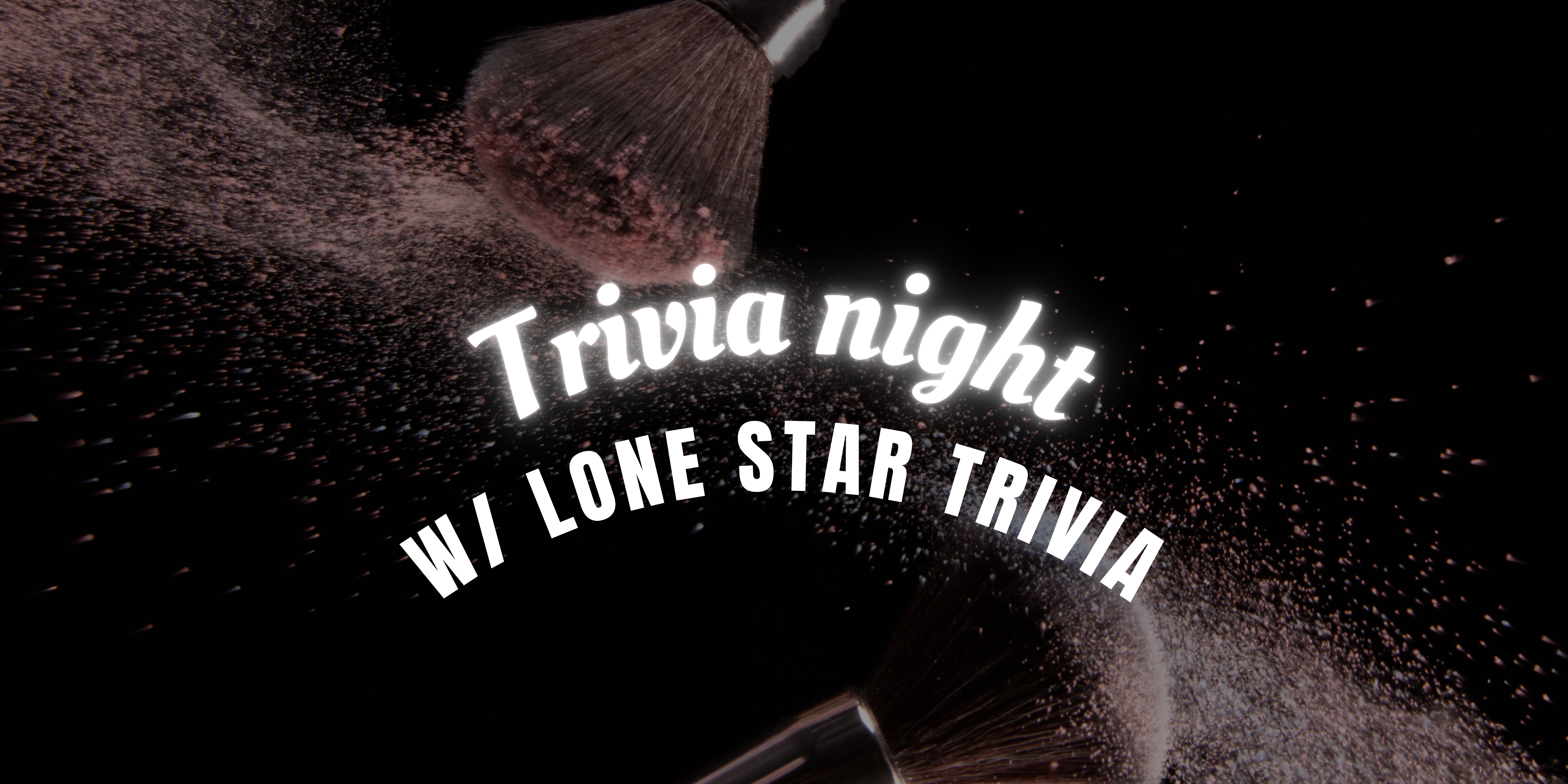 Trivia Night with Lone Star Trivia!